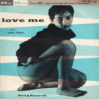 Love Me by Barry Frank