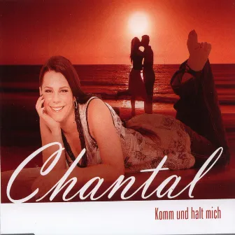 Komm und halt mich by Chantal