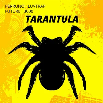 Tarántula - Single by Perruno Luvtrap