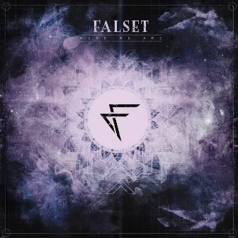 Here We Are by FALSET