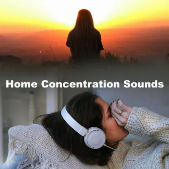 Home Concentration Sounds by Musica per Studiare