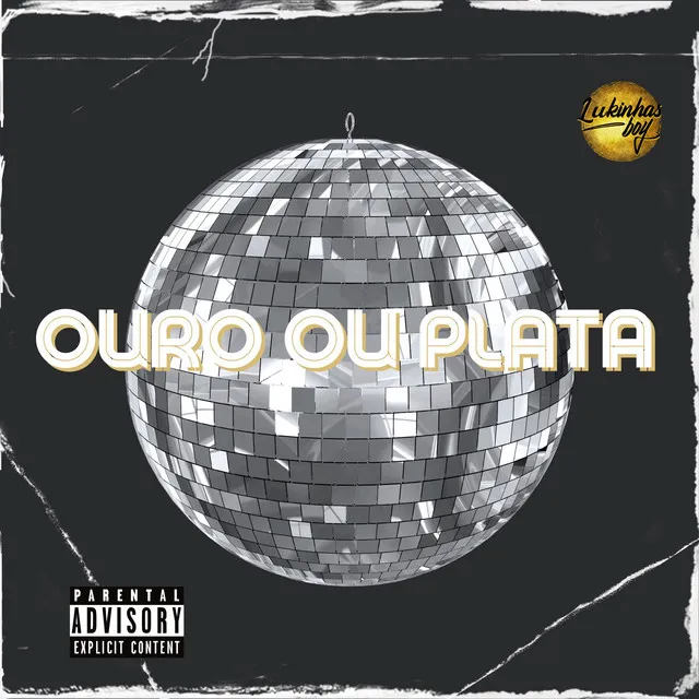 OURO OU PLATA