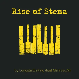 Rise of Stena by LungstarDaKing