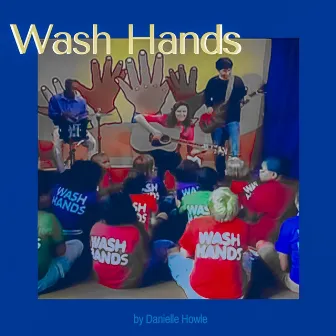 Wash Hands by Danielle Howle