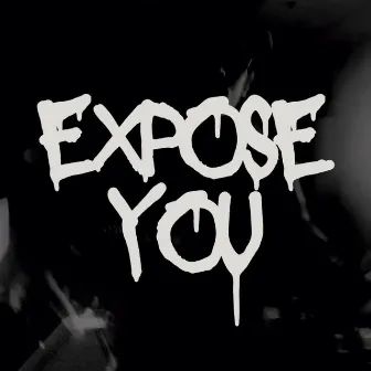 EXPOSE YOU by J. Loree