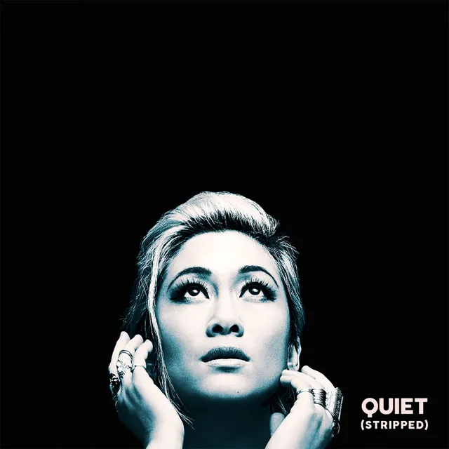 Quiet - Stripped