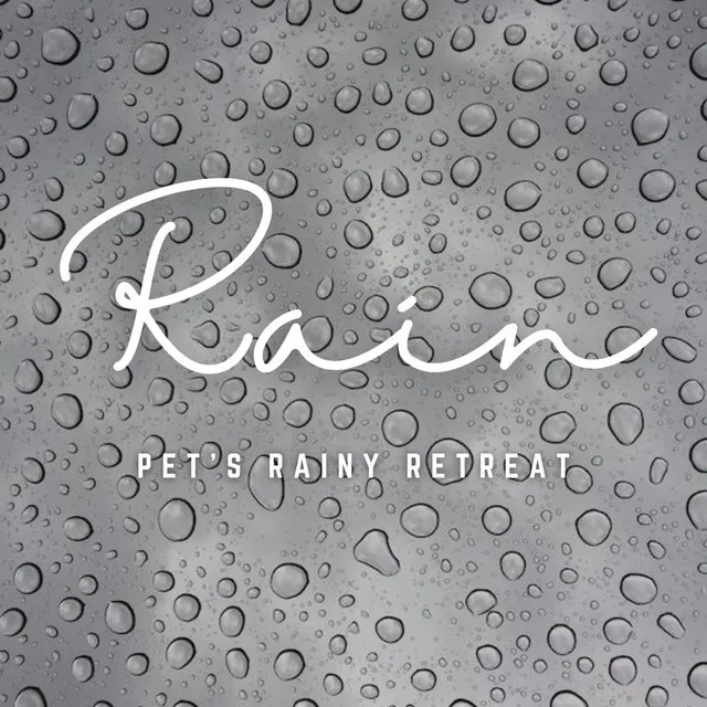 Pet's Rainy Retreat: Nature's Soothing Ballad