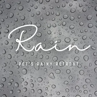 Pet's Rainy Retreat: Nature's Soothing Ballad by 