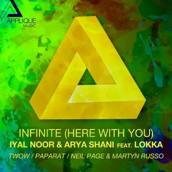 Infinite (Here With You) by Arya Shani