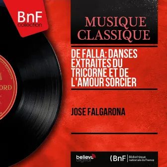 De Falla: Danses extraites du Tricorne et de L'amour sorcier (Piano Version, Mono Version) by José Falgarona