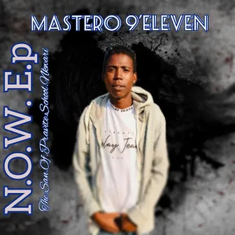 Now Ep by Mastero 9'Eleven