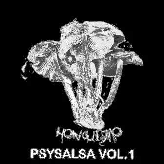 PsySalsa, Vol. 1 by Honguismo