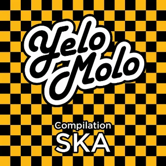 Compilation SKA by Yelo Molo