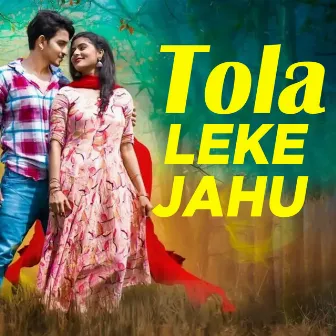 Tola Leke Jahu by 