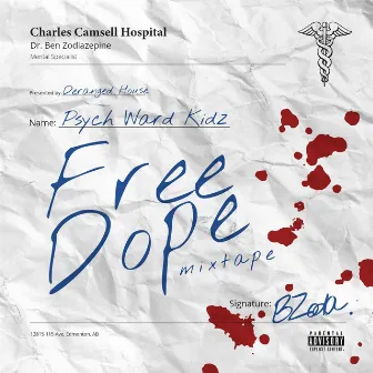 Free Dope Mixtape by Psych Ward Kidz