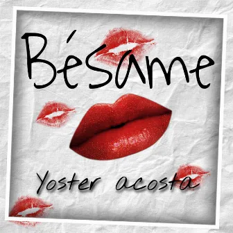 Besame by Yoster Acosta