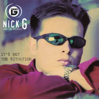 It's Not the Situation (2016 Remastered) by Nick G