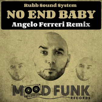 No End Baby (Angelo Ferreri Remix) by Rubb Sound System