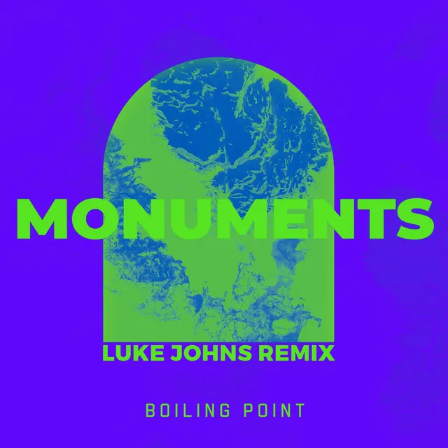 Monuments (Luke Johns Remix)