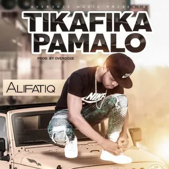 Tikafika Pamalo by AlifatiQ