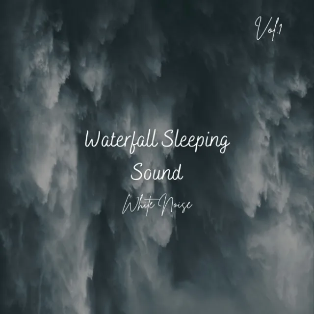 White Noise: Waterfall Sleeping Sound Vol. 1