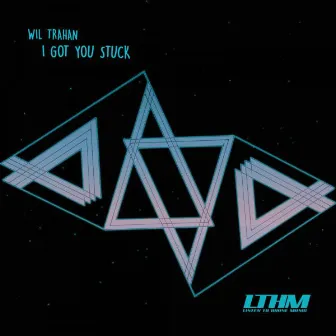 I Got You Stuck by Wil Trahan