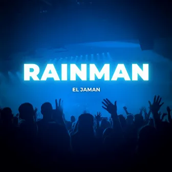 Rainman by El Jaman