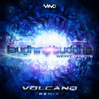 Weird Effects (Volcano Remix) by Laughing Buddha