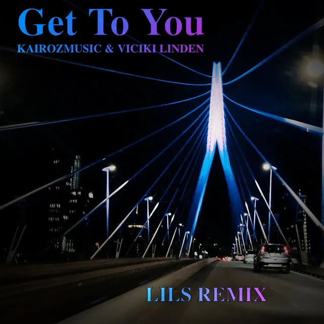 Get to You - LILS Remix Extended