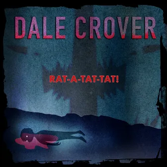 Rat-A-Tat-Tat! by Dale Crover