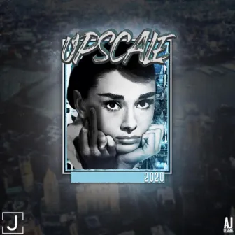 Upscale 2020 by JRFY