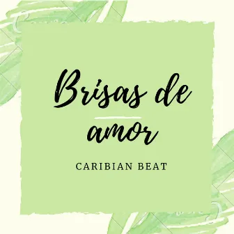 Brisas de Amor - Caribian Beat by Kilos Flow