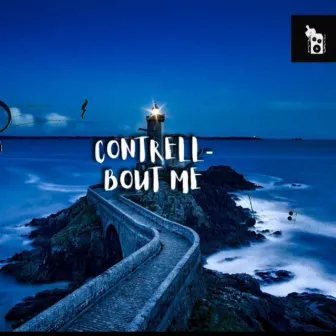 Bout me by Contrell