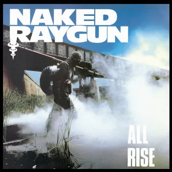 All Rise by Naked Raygun