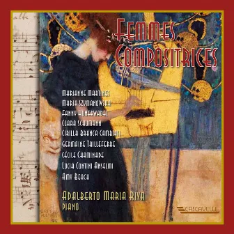 Femmes Compositrices: Martines - Szymanowska - Hünerwadel - Schumann - Cambiasi - Tailleferre - Chaminade - Anselmi - Beach by Adalberto Maria Riva