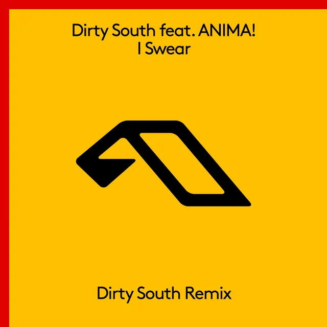 I Swear - Dirty South Remix