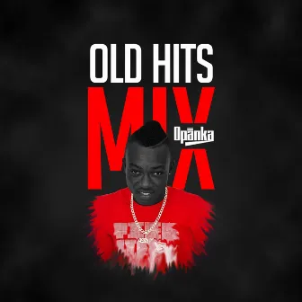 Old Hits Mix by Opanka