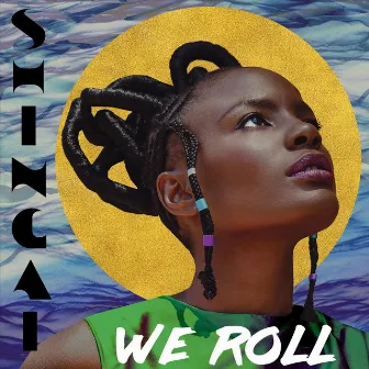 We Roll by Shingai