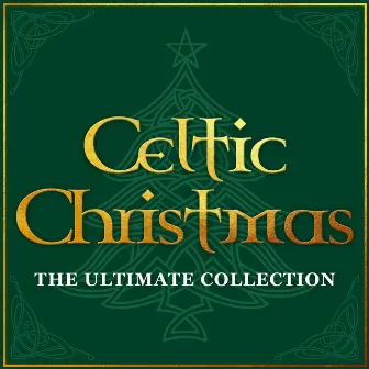 Celtic Christmas - The Ultimate Collection by The Celtic Angels