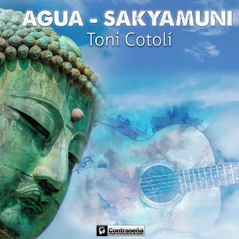 Agua - Sakyamuni by Toni Cotolí