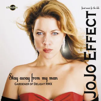 Stay Away from My Man by Jojo Effect