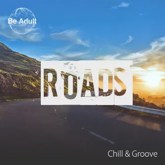 Roads by Chill & Groove