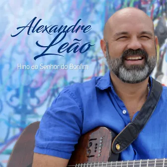 Hino ao Senhor do Bonfim by Alexandre Leão