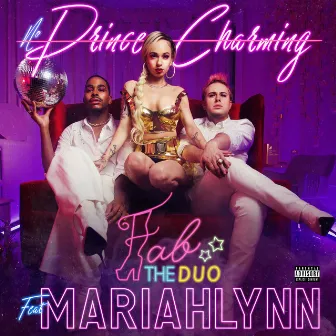 No Prince Charming (feat. Mariahlynn) by Fab The Duo