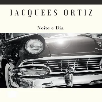 Noite e Dia by Jacquees Ortiz