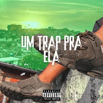 Um Trap Pra Ela by Humble Star