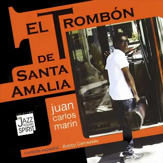 El Trombón de Santa Amalia by Juan Carlos Marín