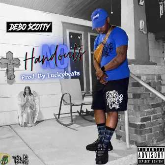 No Handouts by Debo $cotty