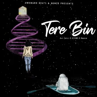 TERE BIN by AYU$H