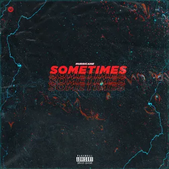 Sometimes by Hurricane